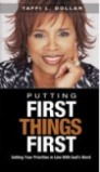 Putting First Things First (6 CDs) - Taffi L Dollar